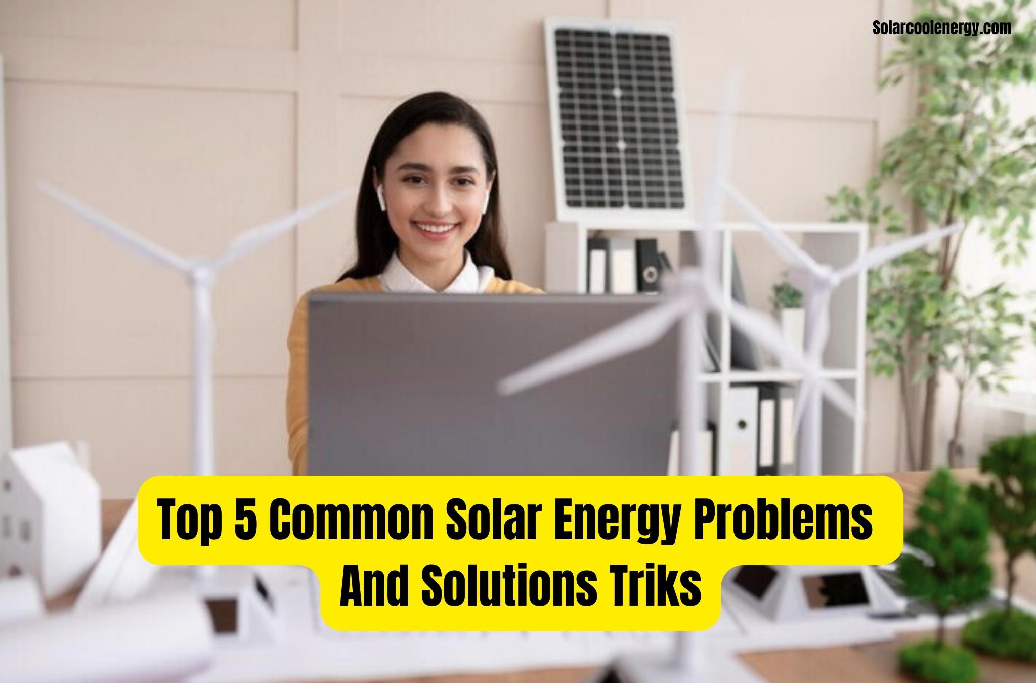 Solar Energy Problems And Solutions