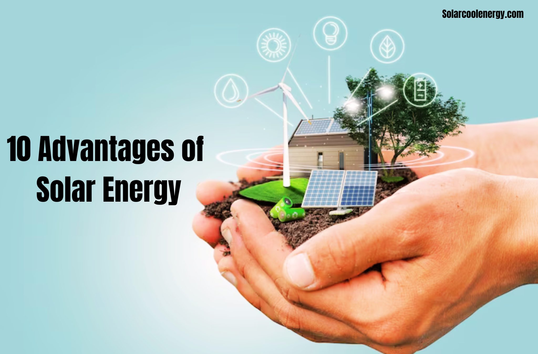 What Are 10 Advantages of Solar Energy