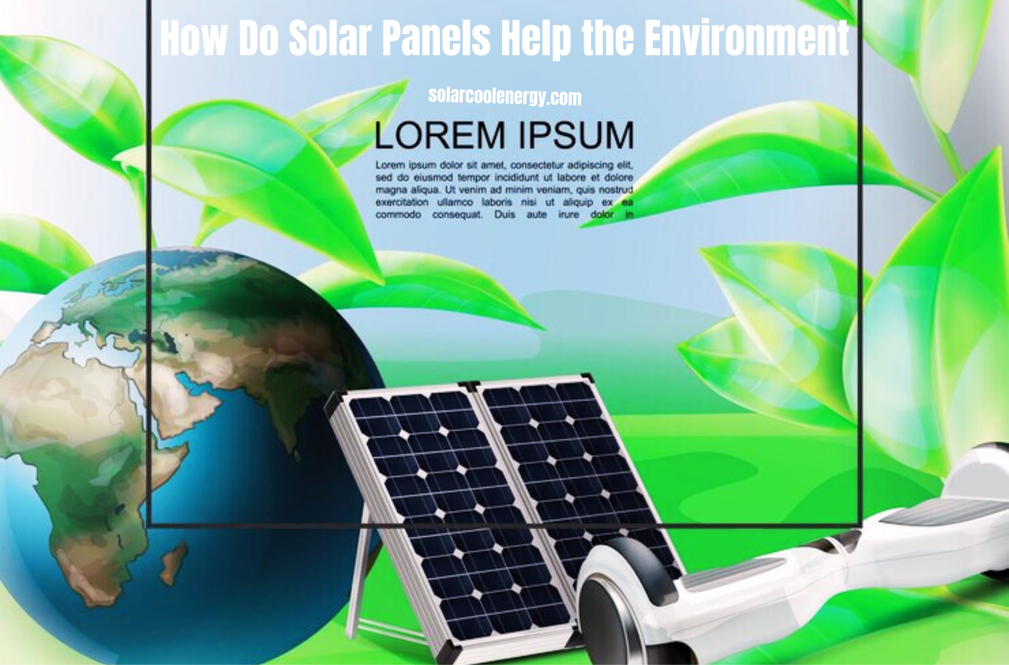 How Do Solar Panels Help the Environment