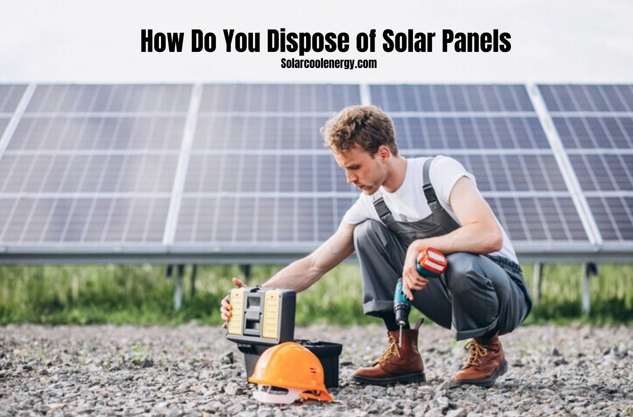 How Do You Dispose of Solar Panels